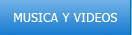 Musica y Videos